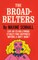 The Broadbelters