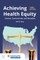 Achieving Health Equity