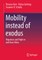 Mobility Instead of Exodus