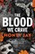 The Blood We Crave Part One