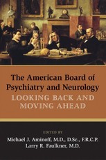 The American Board of Psychiatry and Neurology