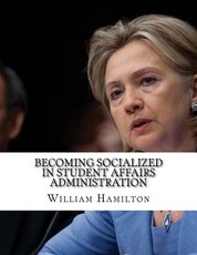 Becoming Socialized in Student Affairs Administration