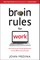 Brain Rules for Work