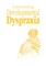 Understanding Developmental Dyspraxia