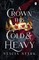 Stark, S: Crown This Cold and Heavy