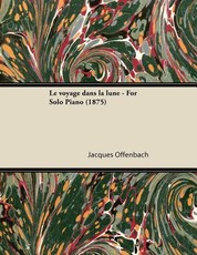 Le Voyage Dans La Lune - For Solo Piano (1875)