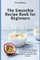 The Smoothie Recipe Book