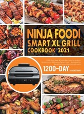 Ninja Foodi Smart XL Grill Cookbook 2021