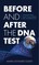 Before and After the DNA Test
