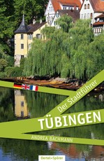 Tübingen - Der Stadtführer