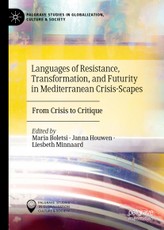 Languages of Resistance, Transformation, and Futurity in Mediterranean Crisis-Scapes