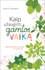 Kaip užauginti gamtos vaiką