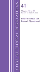 Code of Federal Regulations, Title 41 Public Contracts and Property Management 102-200, Revised as of July 1, 2025