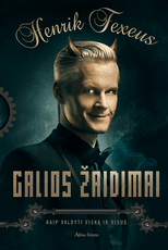 Galios žaidimai. Kaip valdyti viską ir visus