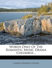 Words Only of the Romantic Music Drama Columbus...