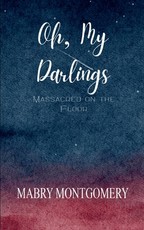 Oh, My Darlings