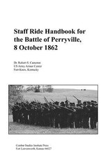Staff Ride Handbook for the Battle of Perryville, 8th October, 1862