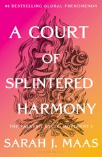 A Court of Splintered Harmony (ACOTAR 6)