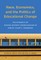 Race, Economics, and the Politics of Educational Change