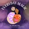 Everyday Magic