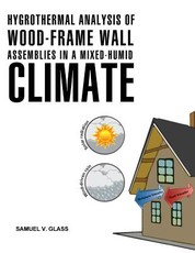 Hygrothermal Analysis of Wood-Frame Wall Assemblies in a Mixed-Humid Climate