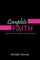 Complete Faith