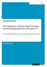 The Imperative of Projecting, Promoting and Developing Bekwarra through ICT