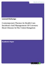 Contemporary Themes In Health Care. Incidence And Management Of Coronary Heart Disease In The United Kingdom