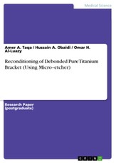 Reconditioning of Debonded Pure Titanium Bracket (Using Micro-etcher)