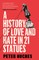 A History of Love and Hate in 21 Statues
