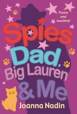 Nadin, J: Spies, Dad,  Big Lauren and Me