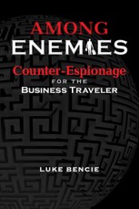 Among Enemies: Counter-Espionage for the Business Traveler