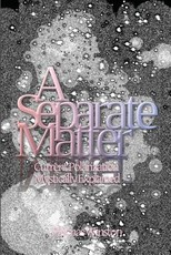 A Separate Matter