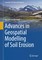 Advances in Geospatial Modelling of Soil Erosion