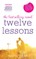 Twelve Lessons