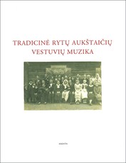Tradicinė rytų aukštaičių vestuvių muzika (su dviem CD)