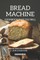 Bread Machine Cookbook That You Will Find Helpful