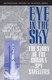 Eye in the Sky: The Story of the Corona Spy Satellites