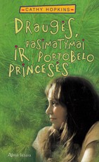 Draugės, pasimatymai ir Portobelo princesės