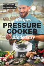 Pressure Cooker Made Easy