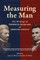 Measuring the Man
