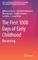 The First 1000 Days of Early Childhood
