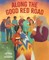 Along the Good Red Road