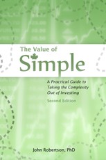 Value of Simple: A Practical Guide to Taking the Complexity Out of Investing