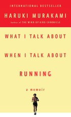What I Talk About When I Talk About Running