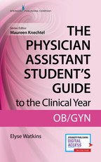 The Physician Assistant Student's Guide to the Clinical Year: Ob-GYN