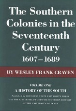 The Southern Colonies in the Seventeenth Century, 1607--1689