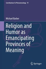 Religion and Humor as Emancipating Provinces of Meaning