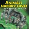 Animals Nobody Loves