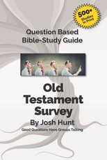 Good Questions Have Groups Talking -- Old Testament Survey